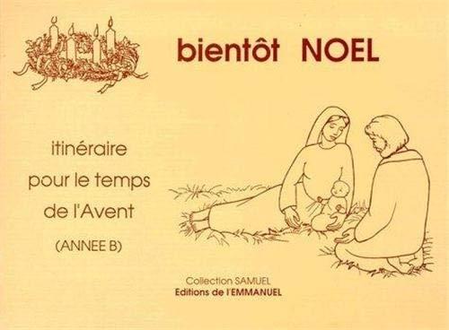 Bientôt Noël : itinéraire pour le temps de l'Avent (année B)