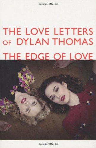 Love Letters of Dylan Thomas: The Edge of Love