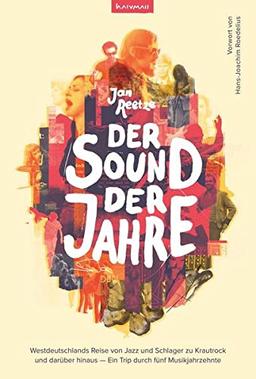 Der Sound der Jahre: Westdeutschlands Reise von Jazz und Schlager zu Krautrock und darüber hinaus - Ein Trip durch fünf Musikjahrzehnte