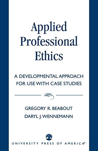 Applied Professional Ethics: A Developmental Approach for Use With Case Studies