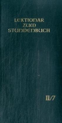 Die Feier des Stundengebetes - Lektionar. Zweite Jahresreihe: Lektionar - Die Feier d. Stundengebetes - Für d. kath. Bistümer d. dt. Sprachgebietes: ... - 27. Woche im Jahreskreis, 2. Jahresreihe