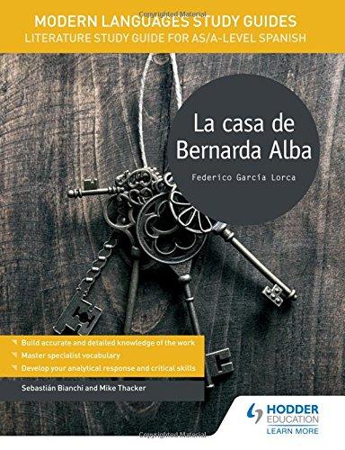 Modern Languages Study Guides: La casa de Bernarda Alba: Literature Study Guide for AS/A-level Spanish (Film and literature guides)