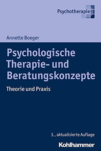 Psychologische Therapie- und Beratungskonzepte: Theorie und Praxis