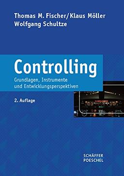 Controlling.: Grundlagen, Instrumente und Entwicklungsperspektiven