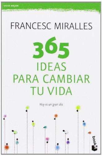 365 ideas para cambiar tu vida (Prácticos, Band 1)