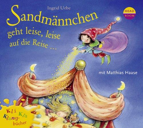 Kli-Kla-Klangbücher: Sandmännchen geht leise, leise auf die Reise ...