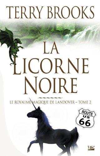 Le royaume magique de Landover. Vol. 2. La licorne noire