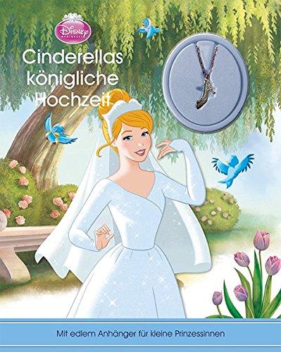 Cinderellas königliche Hochzeit: Mit edlem Anhänger für kleine Prinzessinnen