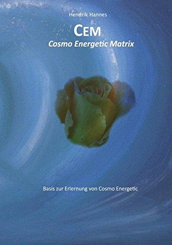 CEM - Cosmo Energetic Matrix: CEM Basisbuch