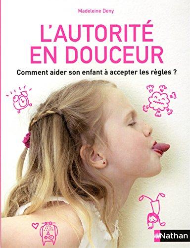 L'autorité en douceur : comment aider son enfant à accepter les règles ?