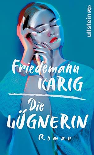 Die Lügnerin: Roman | Der neue Roman des Bestseller-Autors