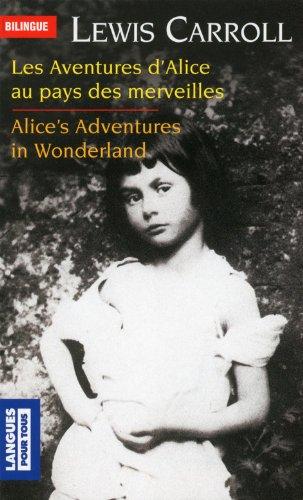 Les aventures d'Alice au pays des merveilles. Alice's adventures in wonderland