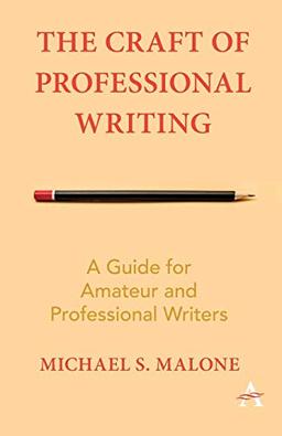 Craft of Professional Writing: A Guide for Amateur and Professional Writers