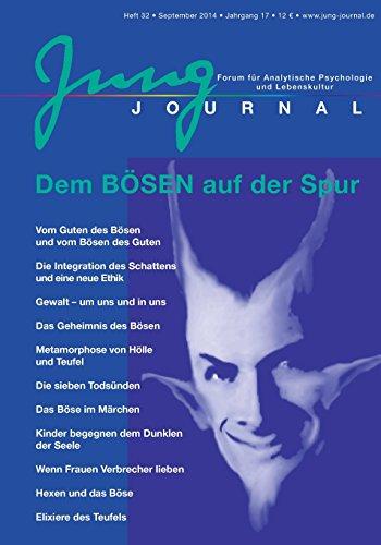 Jung Journal Heft 32: Dem Bösen auf der Spur: Forum für Analytische Psychologie und Lebenskultur