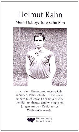 Mein Hobby: Tore schießen: Die Autobiografie vom "Boss"