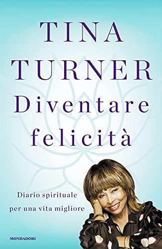 Diventare felicità. Diario spirituale per una vita migliore (Vivere meglio)