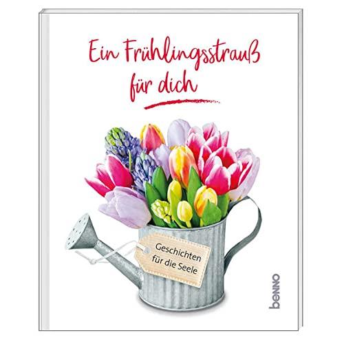 Geschenkheft Ein Frühlingsstrauß für dich: Geschichten für die Seele