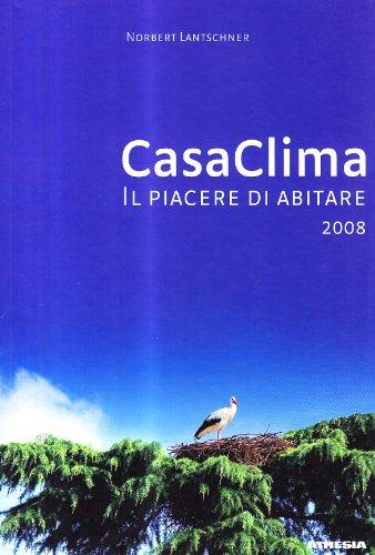 CasaClima. Il piacere di abitare 2008