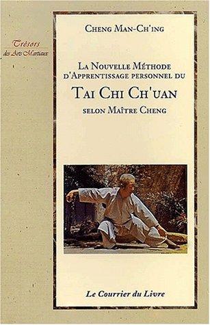 La nouvelle méthode d'apprentissage personnel du tai chi ch'uan selon maître Cheng