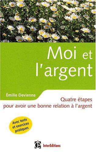 Moi et l'argent : quatre étapes pour avoir une bonne relation à l'argent