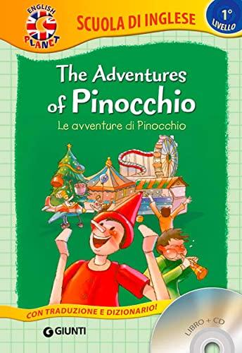 The adventures of Pinocchio-Le avventure di Pinocchio. Con CD Audio