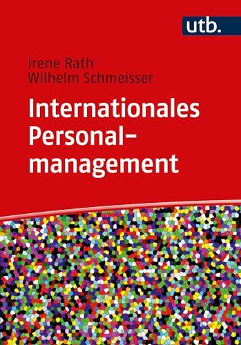 Internationales Personalmanagement: Strategien, Aufgaben, Herausforderungen