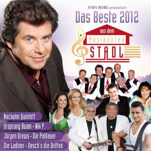 Das Beste aus dem Musikantenstadl (mit Andreas Gabalier, Amigos, Kastelruther Spatzen, Nockalm Quintett, Nik P., Jürgen Drews, uva.)