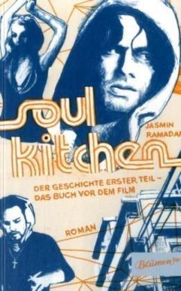 Soul Kitchen. Der Geschichte erster Teil - das Buch vor dem Film