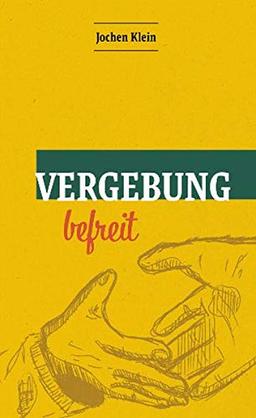 Vergebung befreit