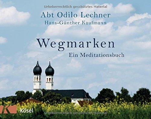 Wegmarken: Ein Meditationsbuch