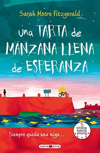 Una tarta de manzana llena de esperanza. ¿Siempre queda una miga? (Narrativa infantil y juvenil)