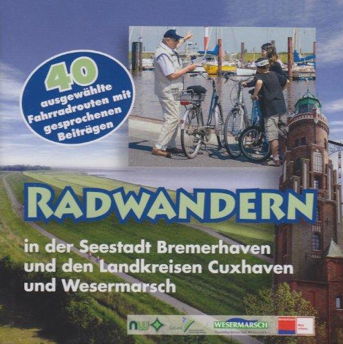 Radwandern in der Seestadt Bremerhaven und den Landkreisen Cuxhaven und Wesermarsch