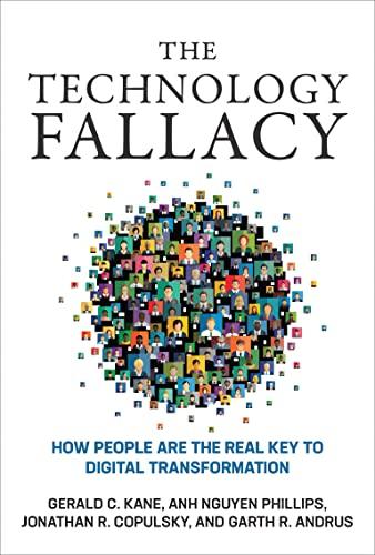 The Technology Fallacy: How People Are the Real Key to Digital Transformation (Management on the Cutting Edge)