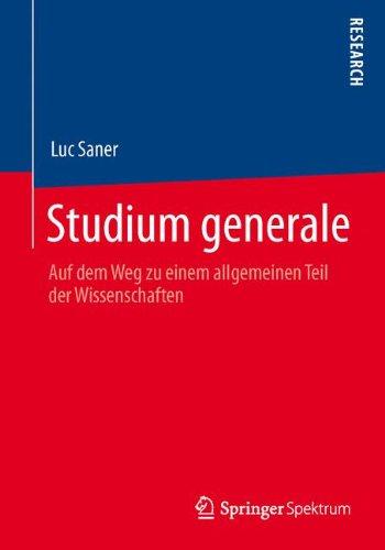 Studium generale: Auf dem Weg zu einem allgemeinen Teil der Wissenschaften