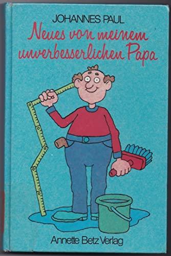 Neues von meinem unverbesserlichen Papa