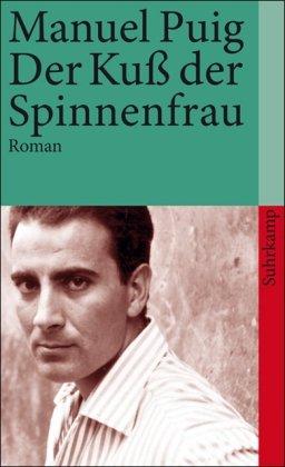 Der Kuß der Spinnenfrau: Roman (suhrkamp taschenbuch)