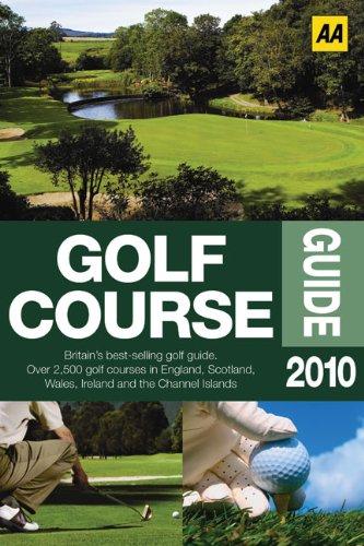 The Aa Golf Course Guide 2010 (Aa Lifestyle Guides)