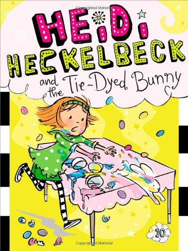 Heidi Heckelbeck and the Tie-Dyed Bunny