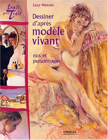 Dessiner d'après modèle vivant : nus et personnages