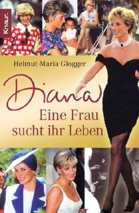 Diana: Eine Frau sucht ihr Leben