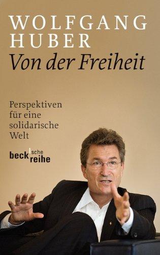 Von der Freiheit: Perspektiven für eine solidarische Welt