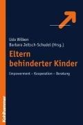 Eltern behinderter Kinder: Empowerment- Kooperation- Beratung