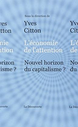 L'économie de l'attention : nouvel horizon du capitalisme ?