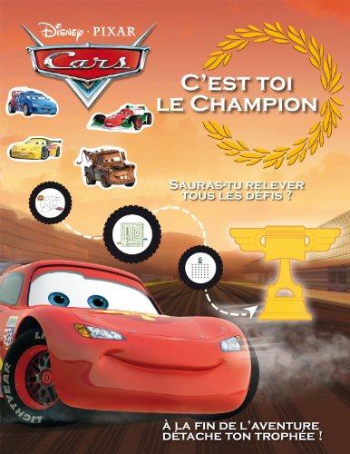 Cars : c'est toi le champion !