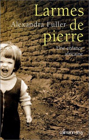 Larmes de pierre : une enfance africaine