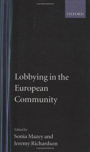 Lobbying in the European Community ( N.E. S. ) (Nuffield European Studies)