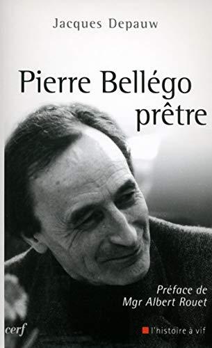 Pierre Bellégo, prêtre : 1913-1938-1995