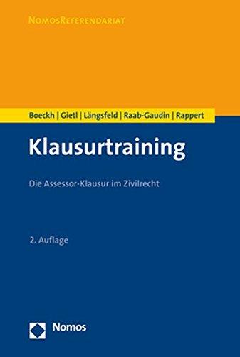 Klausurtraining: Die Assessor-Klausur im Zivilrecht (Nomosreferendariat)