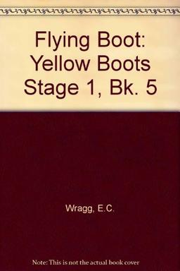 Yellow Boots (Stage 1, Bk. 5) (Flying Boot)