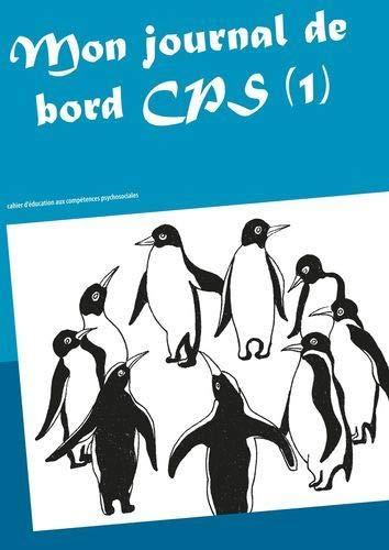 Mon journal de bord CPS (1) : Cahier d'éducation aux compétences psychosociales